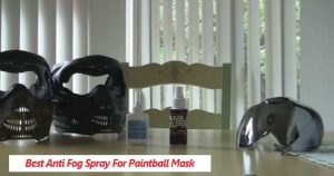 Best Anti Fog Spray For Paintball Mask