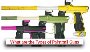 What-Are-the-Types-of-Paintball-Guns